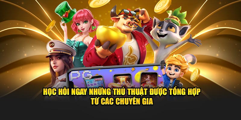 Học hỏi ngay những thủ thuật được tổng hợp từ các chuyên gia