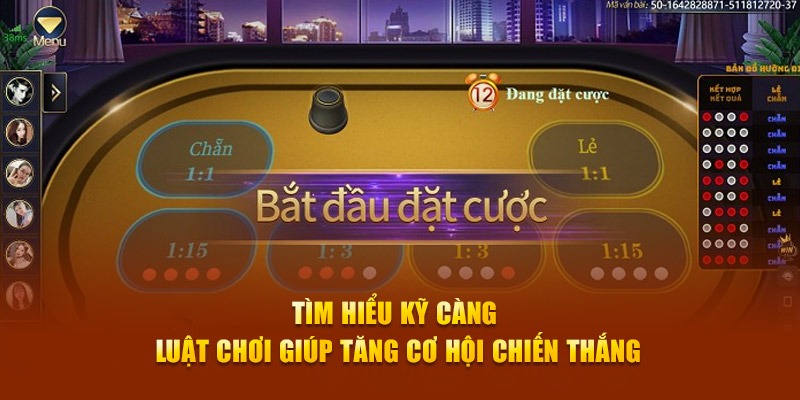 Tìm hiểu kỹ càng luật chơi giúp tăng cơ hội chiến thắng